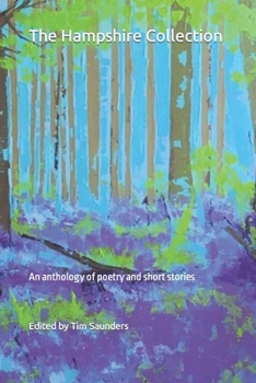 Paperback The Hampshire Collection: Poetry and short stories Book