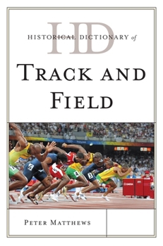 Hardcover Historical Dictionary of Track and Field Book