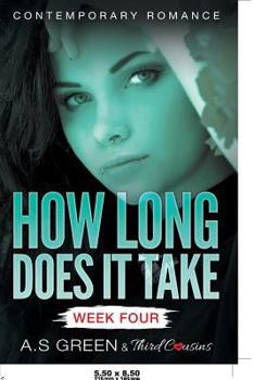 Paperback How Long Does It Take - Week Four (Contemporary Romance) Book