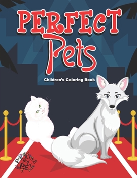 Paperback Perfect Pets: Children's Coloring Book