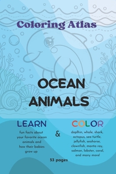 OCEAN ANIMALS: Coloring Atlas, Coloring Book for Kids, Educational Book for Kids (Coloring stories)