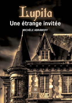 Paperback Lupita: Une étrange invitée [French] Book