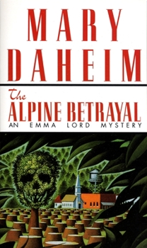 Mass Market Paperback The Alpine Betrayal: An Emma Lord Mystery Book