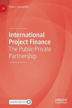 Hardcover International Project Finance: The Public-Private Partnership Book