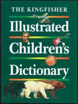 Hardcover The Kingfisher Illustrated Children's Dictionary Book