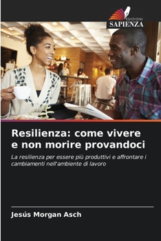Paperback Resilienza: come vivere e non morire provandoci [Italian] Book