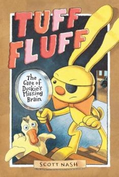 Paperback Tuff Fluff: The Case of Duckie's Missing Brain Book