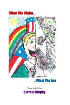 Paperback What We Claim...What We Are Book