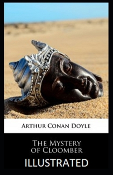 The Mystery of Cloomber Illustrated