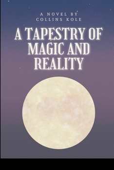 Paperback A Tapestry of Magic and Reality Book