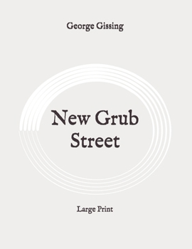 New Grub Street: Large Print