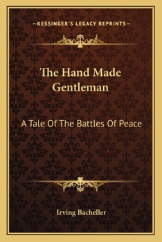 Paperback The Hand Made Gentleman: A Tale Of The Battles Of Peace Book