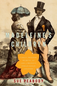 Hardcover Madeleine's Children: Family, Freedom, Secrets, and Lies in France's Indian Ocean Colonies Book