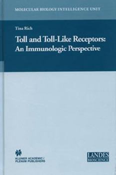 Hardcover Toll and Toll-Like Receptors: An Immunologic Perspective Book