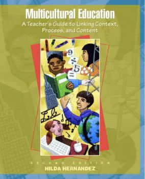 Paperback Multicultural Education: A Teacher's Guide to Linking Context, Process, and Content Book