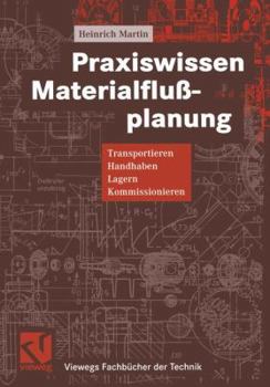 Paperback Praxiswissen Materialflußplanung: Transportieren, Handhaben, Lagern, Kommissionieren [German] Book