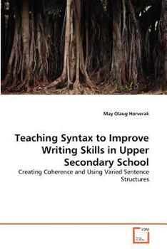 Paperback Teaching Syntax to Improve Writing Skills in Upper Secondary School Book