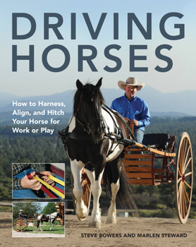Paperback Driving Horses: How to Harness, Align, and Hitch Your Horse for Work or Play Book