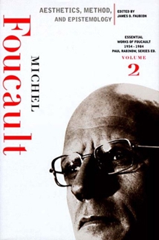 Hardcover Aesthetics, Method, and Epistemology: Essential Works of Foucault, 1954-1984 Book