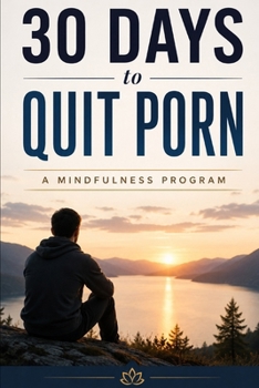 Paperback 30 Days To Quit Porn: A Program for Dropping Porn Dependency Book
