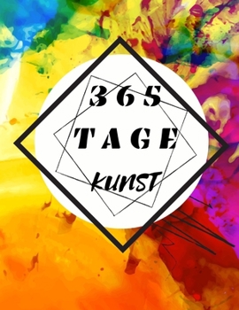 Paperback 365 Tage Kunst: Eine kreative Übung für jeden Tag des Jahres [German] Book