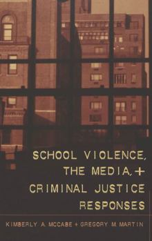 Paperback School Violence, the Media, and Criminal Justice Reponses Book