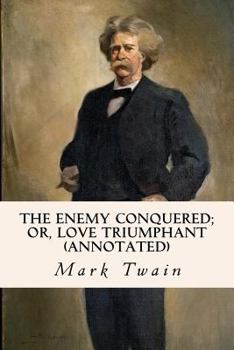 Paperback The Enemy Conquered; or, Love Triumphant (annotated) Book