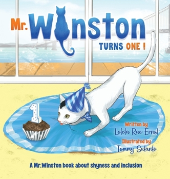 Hardcover Mr. Winston Turns One!: A Birthday Book About Shyness and Inclusion Book