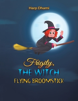 Paperback Frigity, the Witch: Flying Broomstick Book