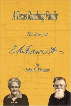 Paperback A Texas Ranching Family: The Story of E.K. Fawcett Book