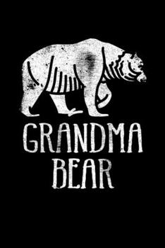 Paperback Grandma Bear: College Ruled Lined Writing Notebook Journal, 6x9, 120 Pages Book