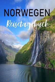 Paperback Norwegen Reisetagebuch: Norwegen Reisetagebuch zu Ausfüllen und festhalten der schönsten Erlebnisse [German] Book