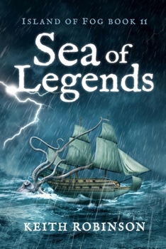 Sea of Legends - Book #11 of the Island of Fog