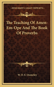 Hardcover The Teaching Of Amen-Em-Ope And The Book Of Proverbs Book