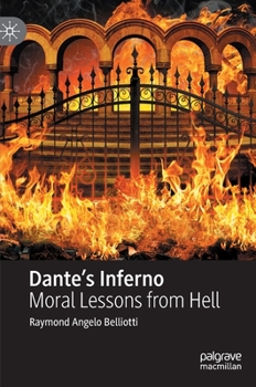 Hardcover Dante's Inferno: Moral Lessons from Hell Book