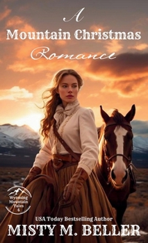 Hardcover A Mountain Christmas Romance: Expanded Edition Book