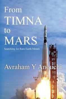 Paperback From TIMNA to MARS: Searching for Rare Earth Metals Book