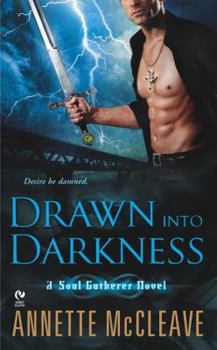 Drawn Into Darkness (Soul Gatherer, #1) - Book #1 of the Soul Gatherer