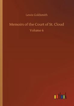 Paperback Memoirs of the Court of St. Cloud: Volume 6 Book