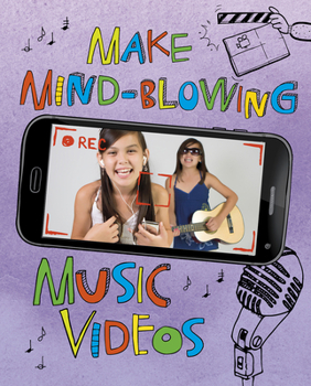 Hardcover Make Mind-Blowing Music Videos: 4D an Augmented Reading Experience Book