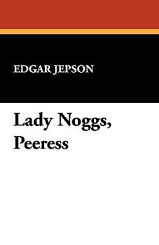 Paperback Lady Noggs, Peeress Book