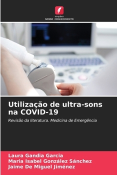 Utilização de ultra-sons na COVID-19: Revisão da literatura. Medicina de Emergência