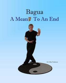 Paperback Bagua - A Means To An End Book