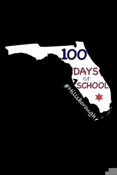 Paperback 100 Days of School #Hillsborough: Florida, Dairy and Journal for Teachers Book