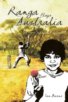 Paperback Ranga Plays Australia - a cricket dream Book