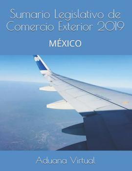 Paperback Sumario Legislativo de Comercio Exterior 2019: M?xico [Spanish] Book