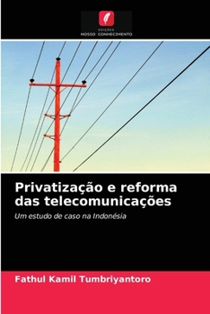 Paperback Privatização e reforma das telecomunicações [Portuguese] Book