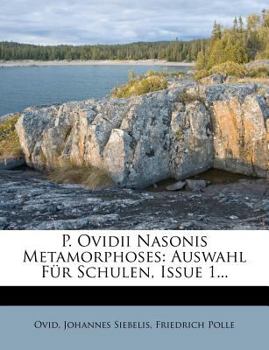 Paperback P. Ovidii Nasonis Metamorphoses: Auswahl Fur Schulen, Issue 1... [German] Book