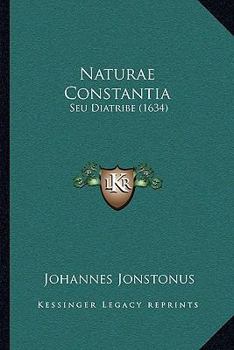 Paperback Naturae Constantia: Seu Diatribe (1634) [Latin] Book