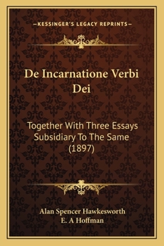 Paperback De Incarnatione Verbi Dei: Together With Three Essays Subsidiary To The Same (1897) Book